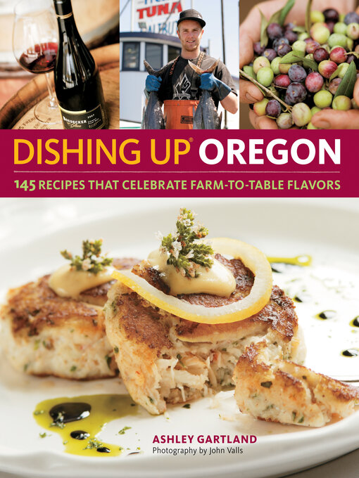 Title details for Dishing Up® Oregon by Ashley Gartland - Available